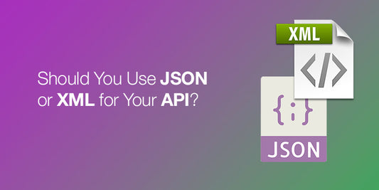 Should You Use JSON or XML for Your API